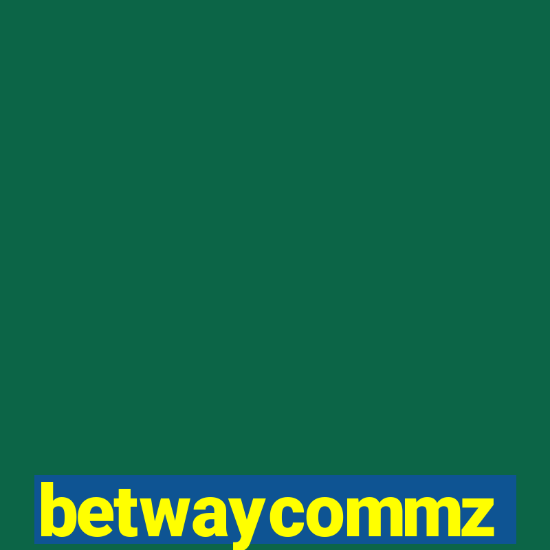 betwaycommz