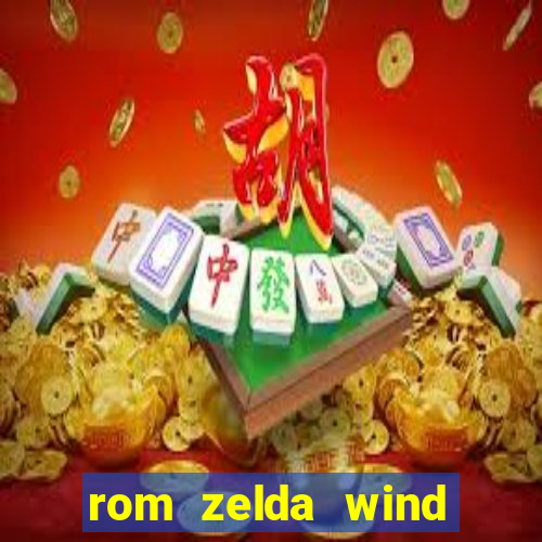 rom zelda wind waker pt br