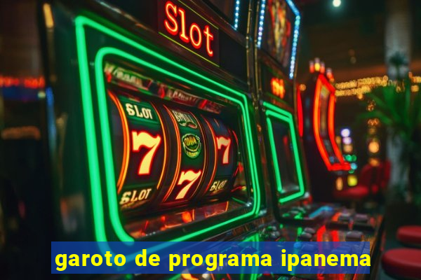 garoto de programa ipanema