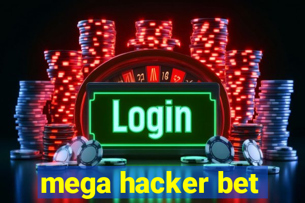 mega hacker bet