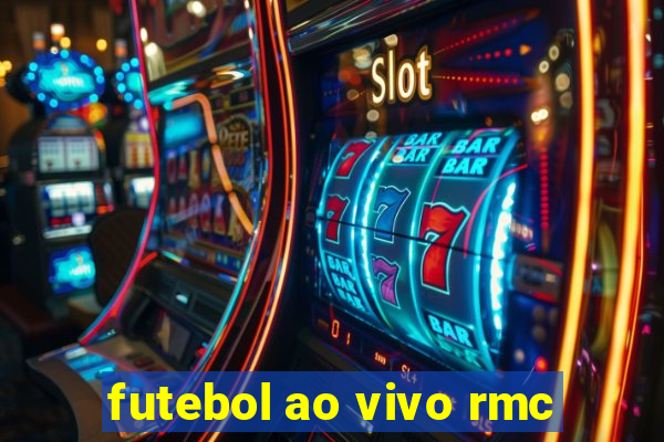 futebol ao vivo rmc