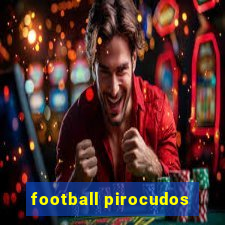 football pirocudos