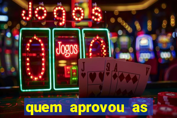 quem aprovou as bets no brasil