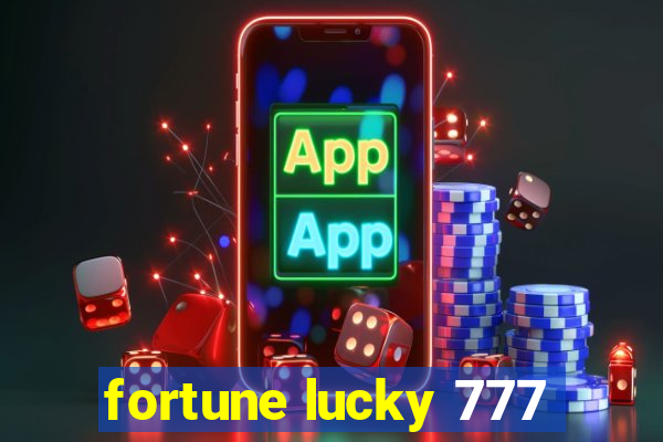 fortune lucky 777