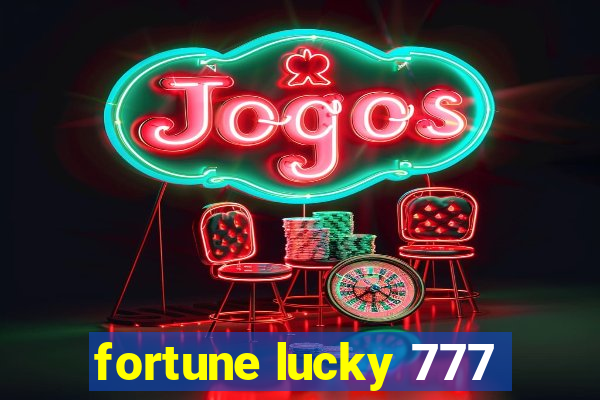 fortune lucky 777