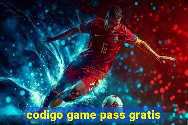 codigo game pass gratis