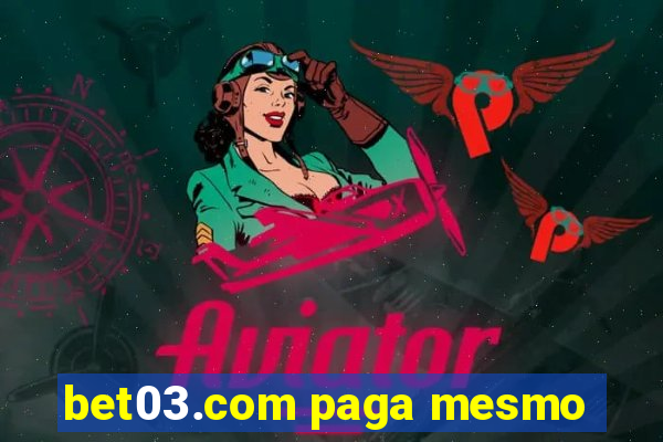 bet03.com paga mesmo