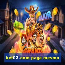 bet03.com paga mesmo