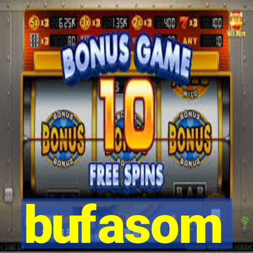 bufasom