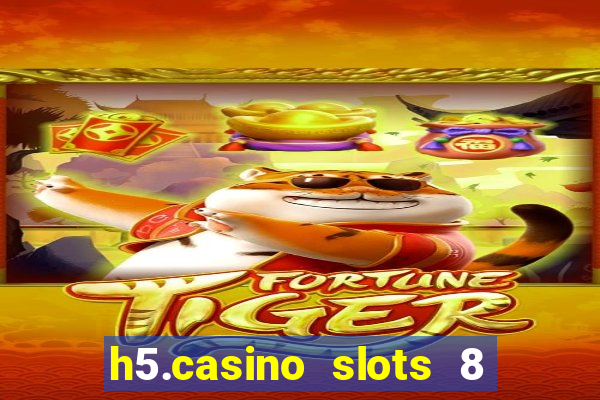 h5.casino slots 8 paga mesmo