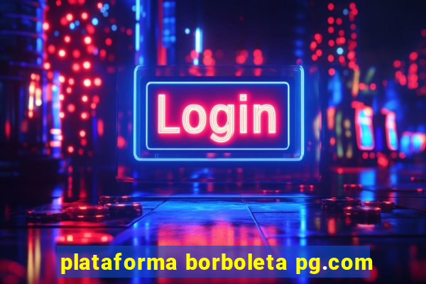 plataforma borboleta pg.com