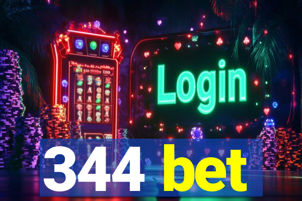 344 bet