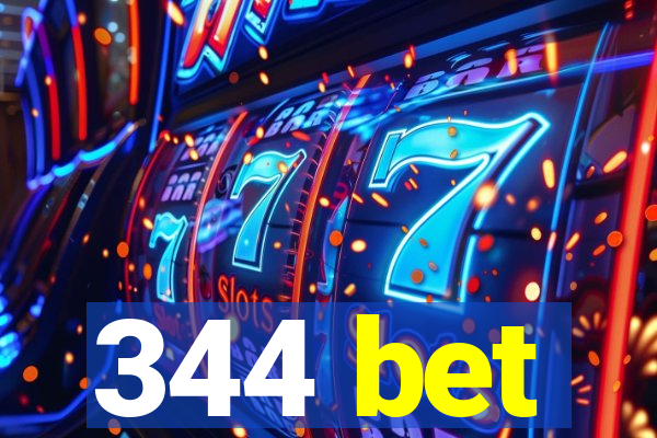 344 bet