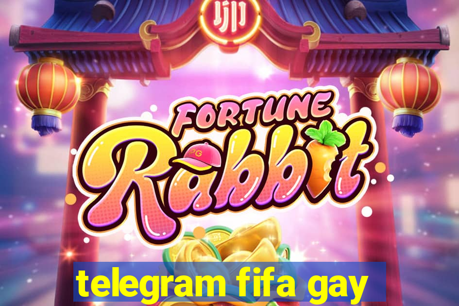 telegram fifa gay