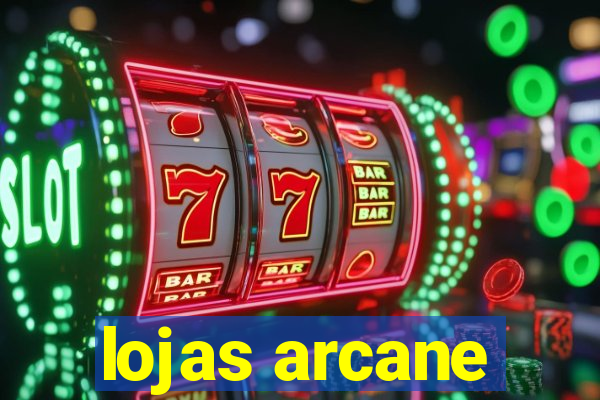 lojas arcane