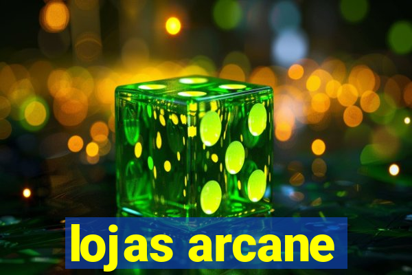 lojas arcane