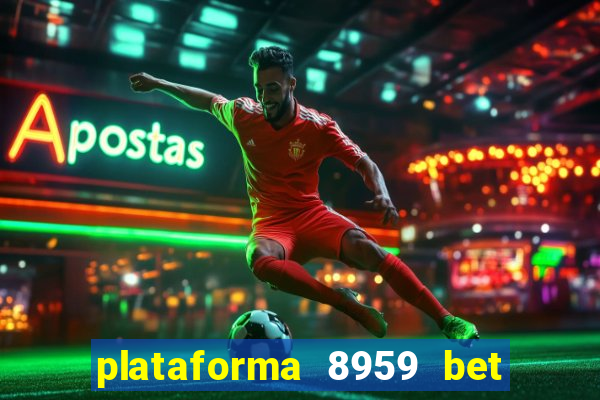 plataforma 8959 bet e confiável