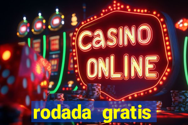 rodada gratis estrela bet