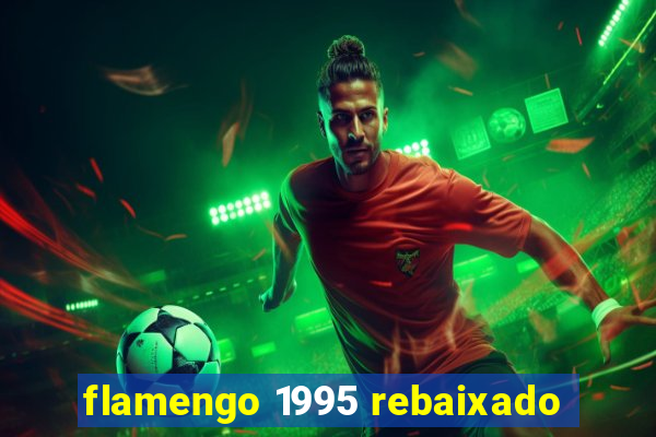 flamengo 1995 rebaixado