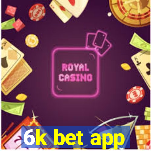 6k bet app