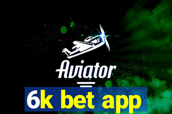 6k bet app