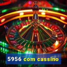 5956 com cassino