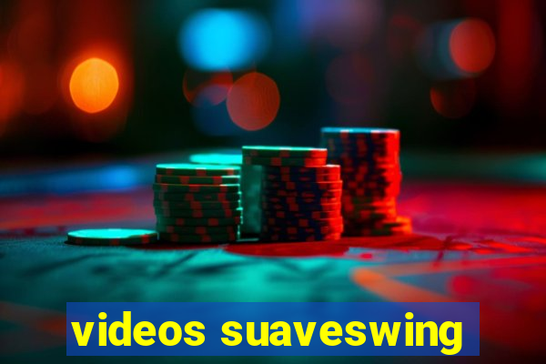 videos suaveswing