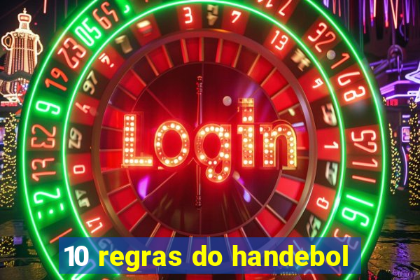 10 regras do handebol