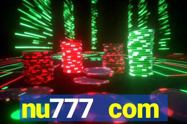 nu777 com plataforma de jogos