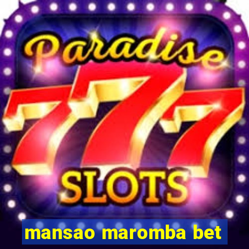 mansao maromba bet