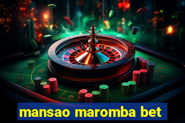 mansao maromba bet