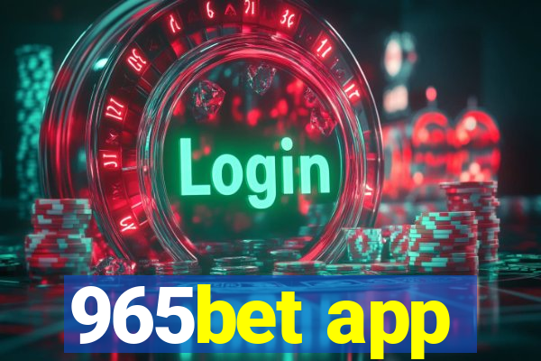 965bet app