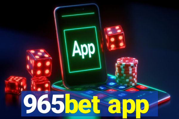 965bet app