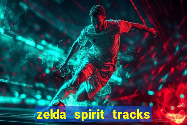 zelda spirit tracks rom pt br