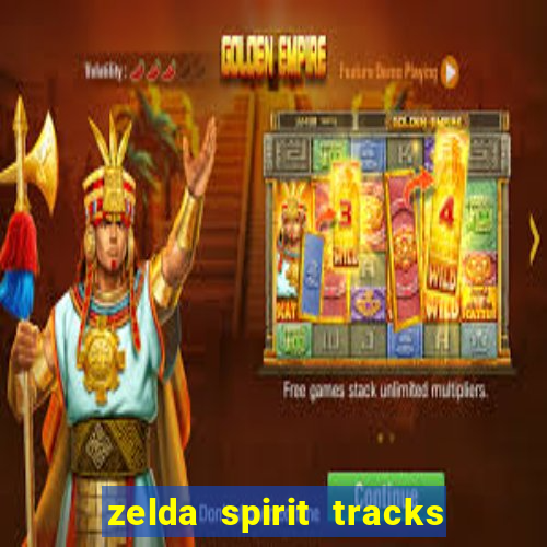 zelda spirit tracks rom pt br