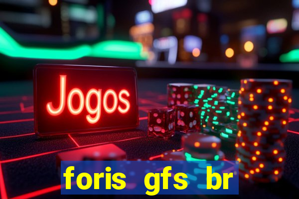 foris gfs br instituicao de pagamento ltda