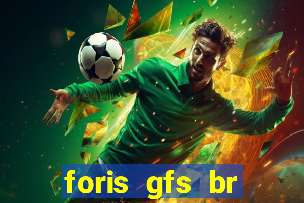 foris gfs br instituicao de pagamento ltda