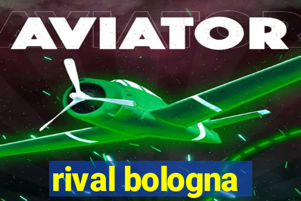 rival bologna