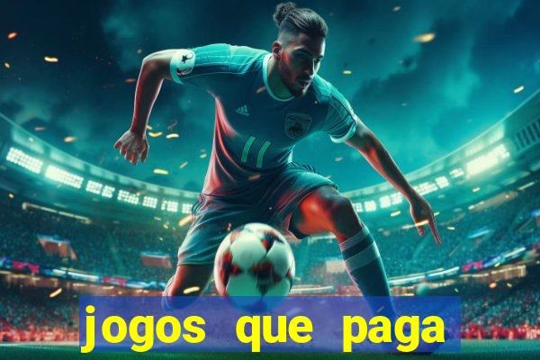 jogos que paga dinheiro de verdade no paypal