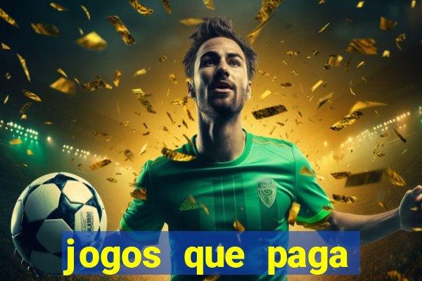 jogos que paga dinheiro de verdade no paypal