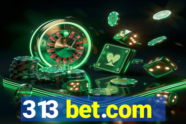 313 bet.com