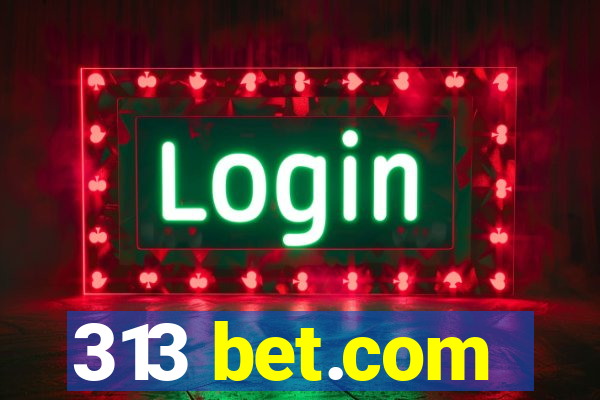 313 bet.com