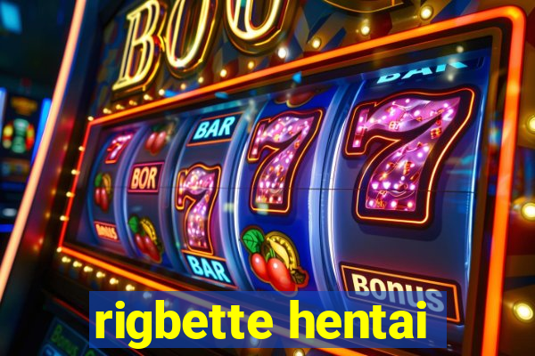 rigbette hentai