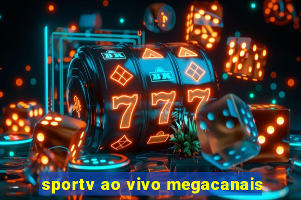 sportv ao vivo megacanais