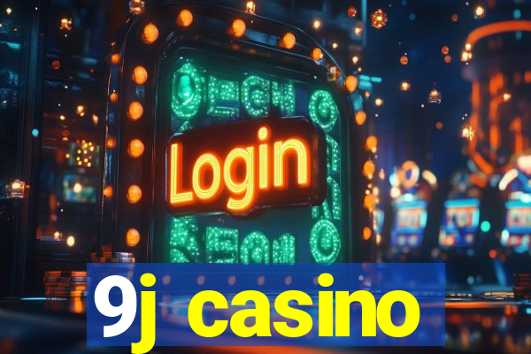 9j casino