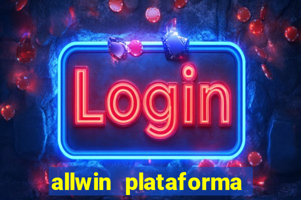 allwin plataforma de jogos