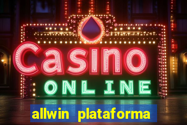 allwin plataforma de jogos