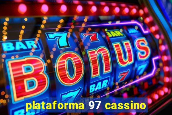 plataforma 97 cassino