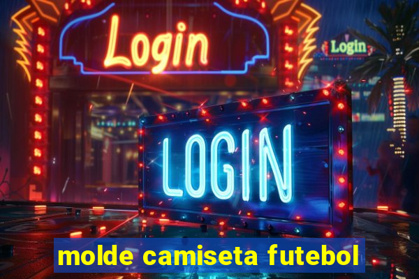 molde camiseta futebol