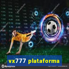 vx777 plataforma